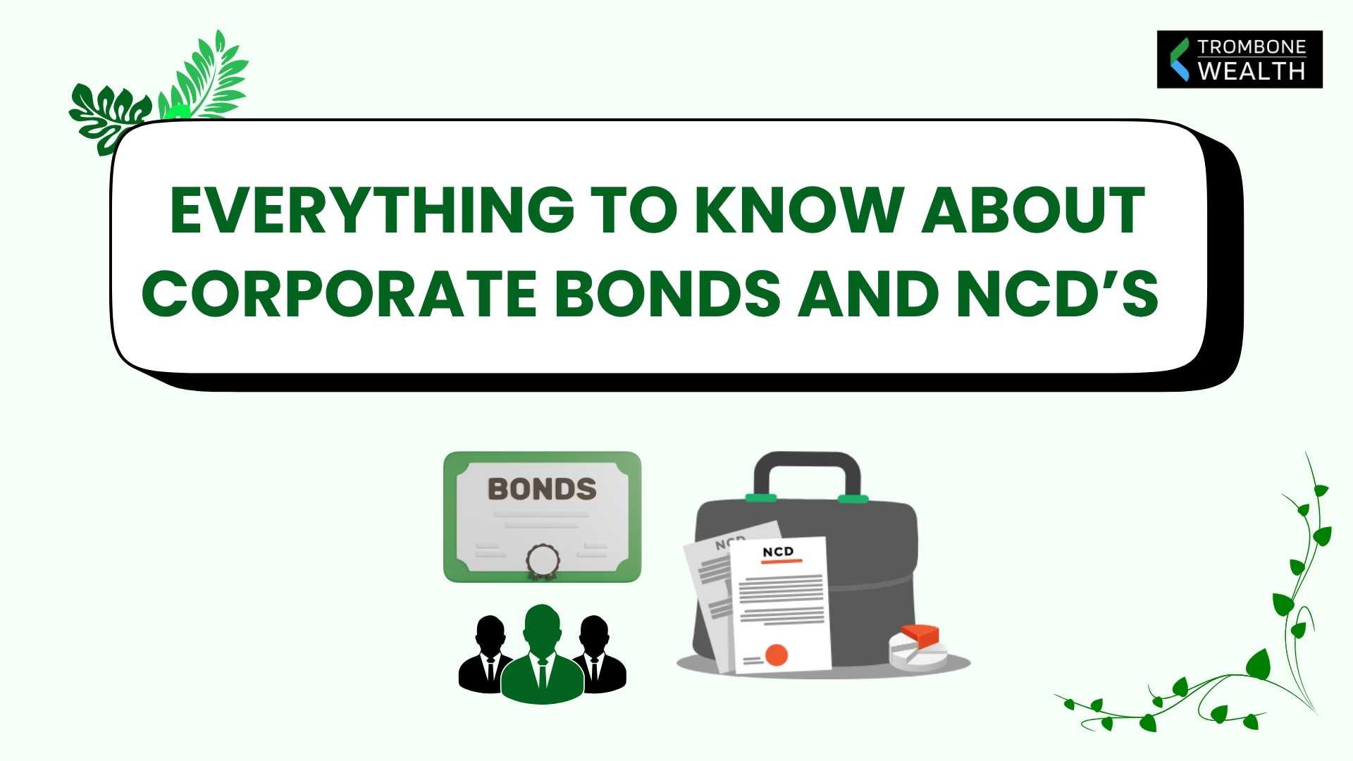 Everything to Know About Corporate Bonds and NCD’s